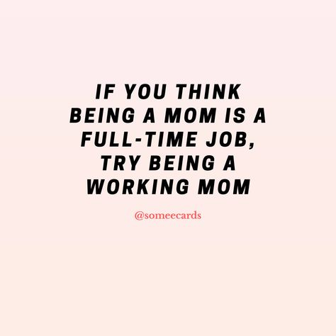 busy working mom life quote Mom Quotes Funny, Citation Parents, Busy Mom Quotes, Working Mom Quotes, Mum Quotes, Motherhood Quotes, Working Mom Life, Job Quotes, Love Mom Quotes