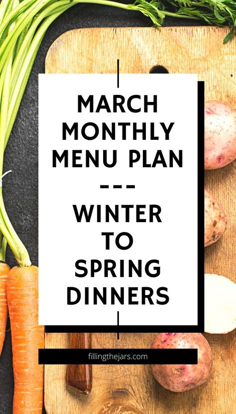 Text March monthly menu plan winter to spring dinners on white background over image of carrots and potatoes on cutting board on dark countertop. March Meal Plan 2024, Spring Meal Plan, March Dinner Ideas, Meal Plan For The Month, April Meal Plan, March Meal Plan, March Meals, Seasonal Meal Planning, Monthly Meal Plan