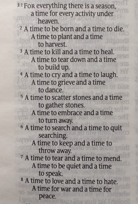 Ecclesiastes 3:1-8 learning to trust God wants me in the season of life I'm in for a reason. Ecclesiastes 3 4, Ecclesiastes To Everything There Is A Season, Seasons Of Change Scripture, Ecclesiastes 3 1 Tattoo, Ecclesiastes 3:1-8 Tattoo, Ecclesiastes 3:1, Ecclesiastes 3:1-8, A Time For Everything Ecclesiastes, Change Tables