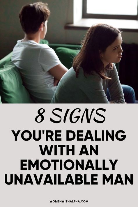 8 Signs You're Dealing With an Emotionally Unavailable Man Emotionally Unavailable Men, Commitment Issues, Emotionally Unavailable, 8th Sign, Charming Man, Practical Advice, The Bad, Understanding Yourself, Relationship Advice