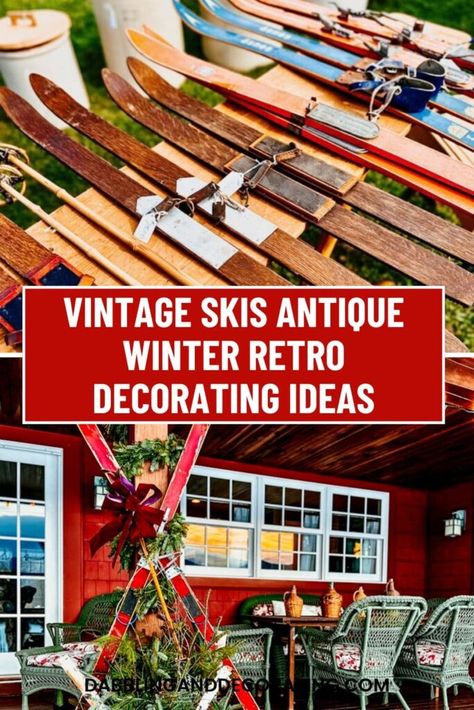 Vintage Skis Antique Winter Retro Decorating Ideas