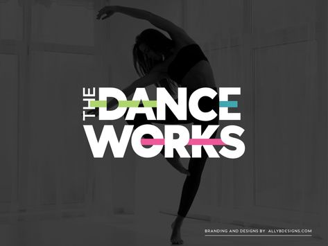 Client Launch: The Dance Works | Ally B Designs Dance Logo Ideas Graphic Design, Dance School Logo, Dance Studio Branding, Dance Academy Logo, Dance Branding, Dance Logo Design, Dance Business, Dance Studio Design, Logo Club