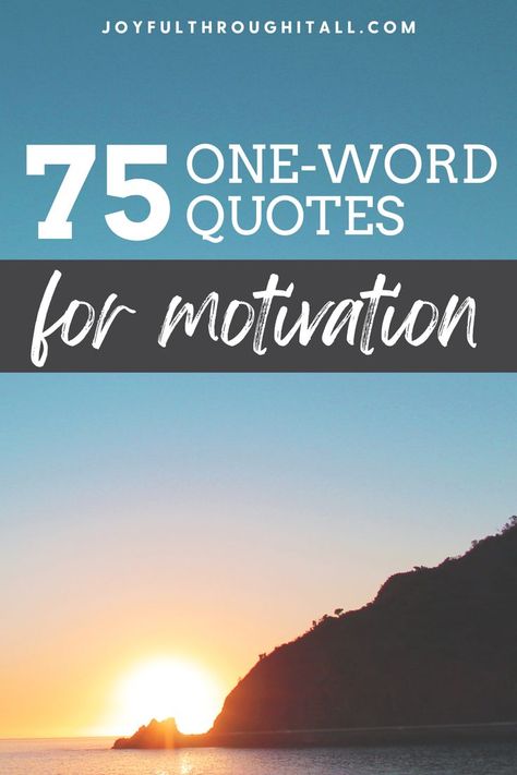 Motivational single words with deep meaning of encouragement Motivational One Word Quotes, One Word Motivational Quotes, One Word Encouragement, 6 Letter Words To Inspire, One Word Motivational Words, Words Of Motivation, Words To Inspire, Goal Board, One Word Quotes