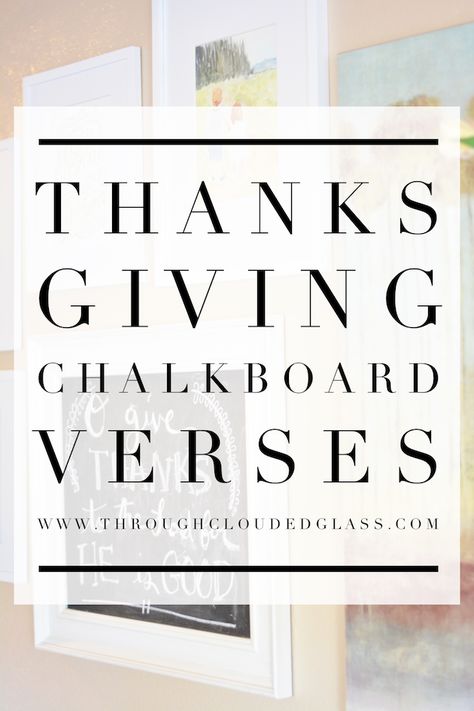 Thanksgiving Chalkboard Verses | Through Clouded Glass Scripture Chalkboard Art, Chalkboard Verse, Thanksgiving Chalkboard Art, Chalkboard Bible Verses, Thanksgiving Verses, Fall Chalkboard Art, Thanksgiving Chalkboard, Thanksgiving Scripture, Thanksgiving Bible Verses