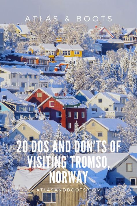 20 dos and don’ts of visiting Tromso, Norway | Atlas & Boots Tromso Norway Winter, Norway Reindeer, Norway Vacation, Norway Map, Norway Christmas, Norway Winter, Tromso Norway, Scandinavia Travel, Norway Travel