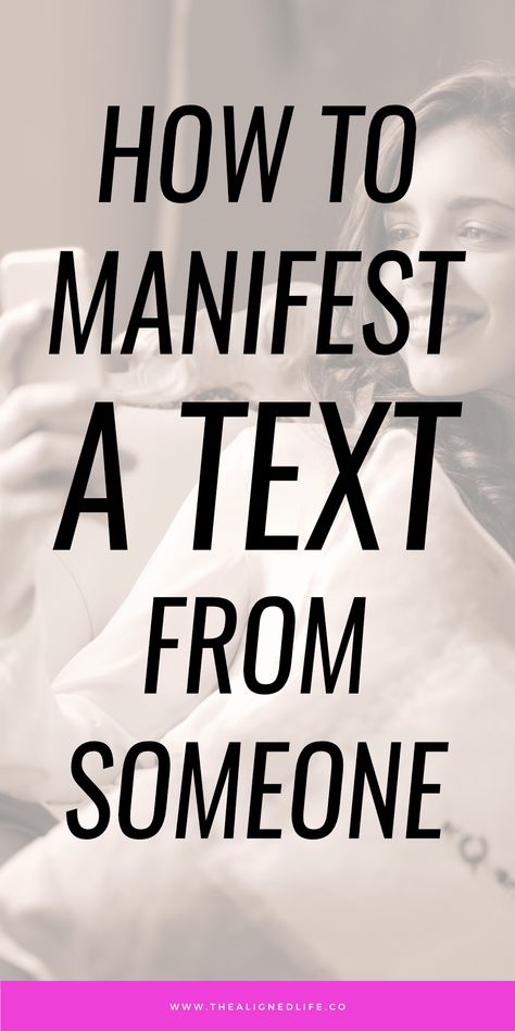 Are you wanting to hear from someone like an ex or a crush? Thinking about how you want them to text you RIGHT NOW? Take matters into your own hands and find out how to manifest a text from someone in this post! | thealignedlife.co | manifest love, attract love, manifest a specific person, manifesting relationships Manifestation To Make Him Text You, Manifest Someone To Contact You, Manifest A Text From A Specific Person, How To Manifest A Text, Manifestation Sayings, How To Manifest Love, Manifesting Love With A Specific Person, Manifest Text, Crush Manifestation