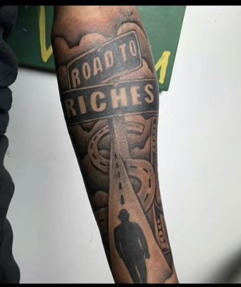 Road To Success Tattoo, Road To Riches Tattoo Design, Road To Riches Tattoo, Duke Tattoo, Road To Riches, Arm Tattoos For Guys Forearm, Scarface Movie, Back Tats, General Ideas