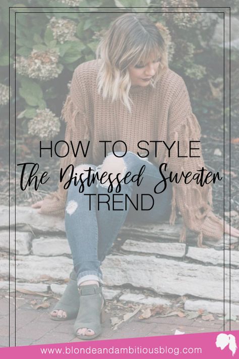 How To Style The Distressed Sweater Trend Distressed Sweater Outfit, Destroyed Sweater, Distressed Fashion, Distressed Sweater, Easy Fashion, Distressed Sweaters, Sweater Outfit, Sweater Trends, Style Fall