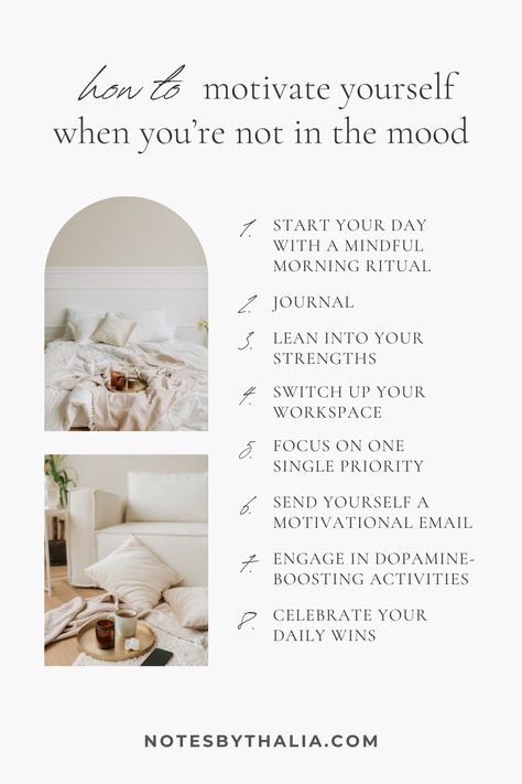 How to motivate yourself when you’re not in the mood including start your day with a mindful morning ritual, journal, lean into your strengths, switch up your workspace, focus on one single priority, send yourself a motivational email, engage in dopamine-boosting activities, celebrate your daily wins . Black caplock text on an off white background with two aesthetic stock images. Slow Business, Personal Core Values, Boost Motivation, Therapy Skills, Written Expression, Dbt Therapy, How To Motivate, How To Get Motivated, Not In The Mood