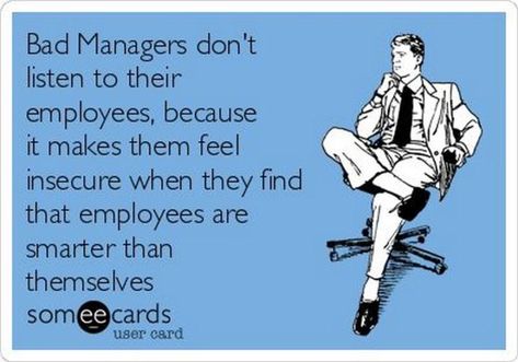 People Leave Managers Not Companies, Quotes About Bad Managers, Dysfunctional Workplace Humor, Bad Boss Humor, Bad Coaches, Work Ecards, Bad Managers, Workplace Quotes, Boss Humor