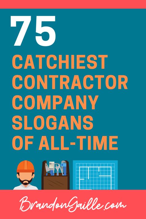 75 Catchy Company Slogans For Contractors - BrandonGaille.com Contractor Marketing Ideas, Handyman Quotes, Catchy Company Names, Construction Company Branding, Construction Company Names, Names For Companies, Contractor Quotes, Junk Removal Business, Construction Quotes