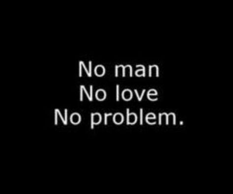 How I feel Men Are Trash Wallpaper, No Love No Problem, Anniversary Surprise For Him, J Wallpaper Letter Iphone Aesthetic, Problem Quotes, Positive Vibes Quotes, No Love, Positive Phrases, Funny Quotes For Instagram