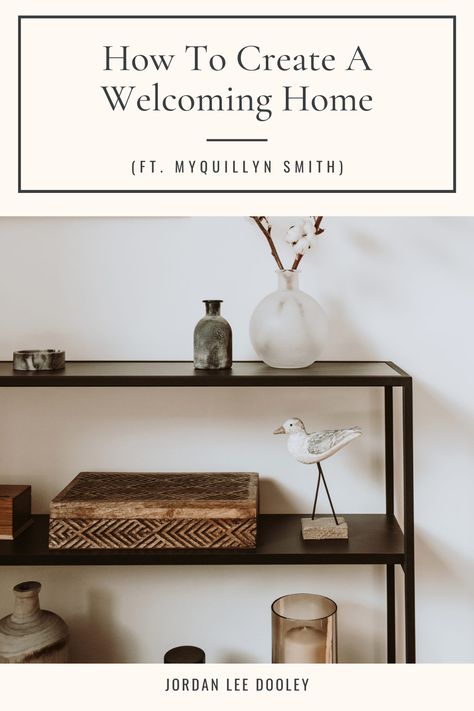 Text with how to create a welcoming home ft. Myquillyn smith with an image of neutral  shelves with simple home decor The Nester Myquillyn Smith, Nester Smith, Myquillyn Smith, The Nester, Wood Floor Colors, Welcoming Home, 2023 Vision, Functional Space, Floor Colors