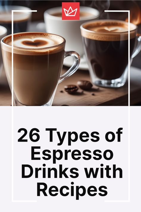 Learn how to make the most popular #espresso drinks with descriptions, ratios and images! Types Of Espresso Drinks, Espresso Drinks Chart, Espresso Recipes Drinks, How To Make Espresso, Espresso Coffee Recipes, Expresso Recipes, Espresso Machine Recipes, Espresso Drink Recipes, Chocolate Drink Recipes