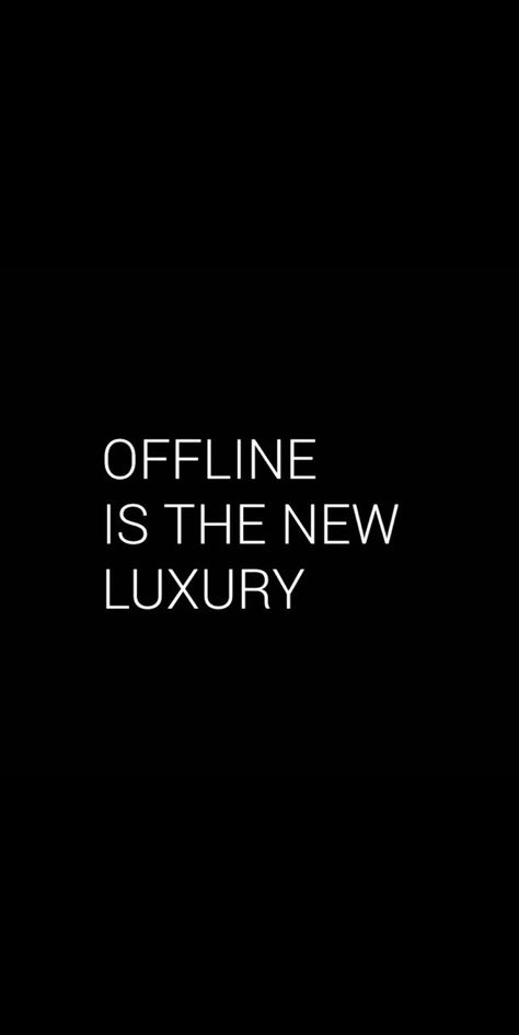 Offline Quotes Social Media, Luxury Quotes Motivation, Offline Aesthetic, Offline Is The New Luxury, Offline Quote, Manifest Quotes, Inspirational Smile Quotes, Luxury Quotes, Black Ish