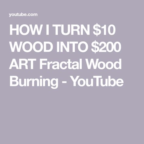 HOW I TURN $10 WOOD INTO $200 ART Fractal Wood Burning - YouTube Burning Wood With Electricity, Fractal Wood, Fractal Burning, Diy Pipe, Bbq Smokers, Kill Switch, Art Fractal, Wood Burner, Making Things