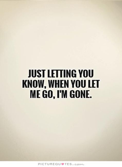 Im Gone Quotes, Let Me Go Quotes, Breakup Healing Quotes, Now Quotes, Personal Development Quotes, Just Letting You Know, Done Quotes, Sayings And Phrases, Go For It Quotes