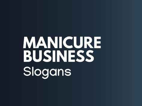 A manicure business generally deals in all those products which can be used to make your hands beautiful.here are Manicure business Slogans & Taglines Slogan For Beauty Business, Nails Slogan, Beauty Slogans, Business Nails, Business Slogans, Nail Shop, Beauty Business, Start Today, Beauty Nails