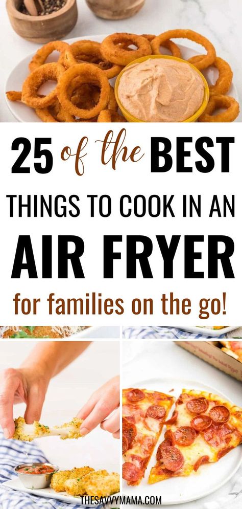 A Pinterest pin showcasing three air-fried dishes: crispy onion rings with a creamy dipping sauce, mozzarella sticks being pulled apart, and two slices of pepperoni pizza. The text overlay reads, "25 of the Best Things to Cook in an Air Fryer for Families on the Go," offering easy meal ideas for busy families. Reheating Pizza, Pizza In The Air Fryer, Crispy Onion Rings, Things To Cook, Reheat Pizza, 20 Minute Dinners, Quick And Easy Meals, Mozzarella Sticks, Crispy Onions