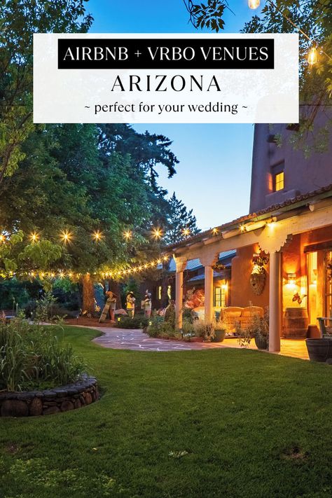 Our top finds for Airbnb and VRBO wedding venues in Arizona - plus, how to find them yourself! #airbnbweddingvenue #arizonaweddingvenue Vrbo Wedding Venues, Vrbo Wedding, Phoenix Wedding Venues, Small Wedding Venues, Airbnb Wedding, Arizona Wedding Venues, Smallest Wedding Venue, Air B And B, Micro Wedding