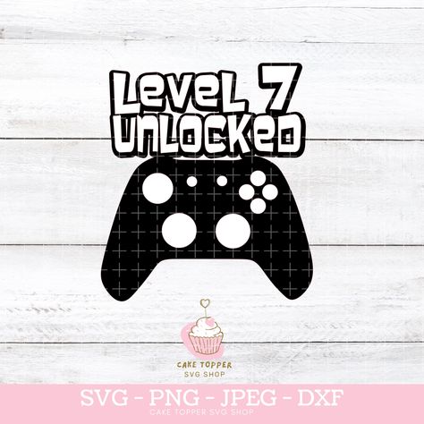 Level 7 Unlocked, Gaming, SVG, Game Controller Cake Topper SVG, 7th Birthday SVG Cutfile Level 10 Unlocked Birthday, Game Controller Cake, Gaming Cake Topper, Gaming Cake, Controller Cake, Gaming Svg, Dinosaur Cake Toppers, Cake Topper Svg, Level 8