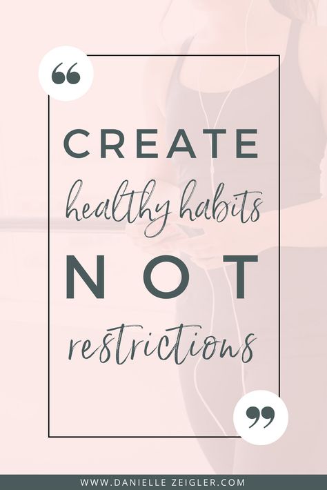 Vision Board Friday: Create Healthy Habits, Not Restrictions — Danielle Zeigler Friday Healthy Quotes, Creating Healthy Habits Quotes, Create Healthy Habits Not Restrictions, Health 2023, 2024 Manifesting, Create Healthy Habits, 2023 Goals, Habit Quotes, Fitness Vision Board