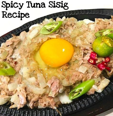 Spicy Tuna Sisig Recipe Sizzling Plate Recipe, Tuna Sisig Recipe, Tuna Sisig, Tikoy Recipe, Century Tuna Recipe, Crab And Corn Soup, Century Tuna, Sisig Recipe, Tuna Recipe