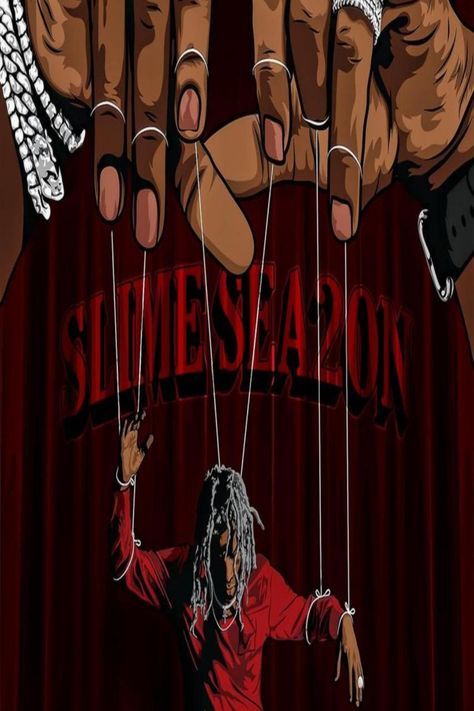 Slime Season 2, Young Thug Album, London On Da Track, Rich Homie Quan, Boosie Badazz, Travis Scott Wallpapers, Hip Hop Poster, Rap Wallpaper, Young Thug