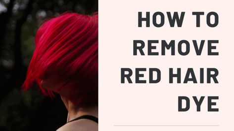 How To Lighten Red Dyed Hair, How To Get Rid Of Red Hair Dye, Bleaching Red Hair, How To Get Red Hair Dye Out Of Your Hair, How To Strip Hair Color At Home, Bleach Red Hair, Remove Red Hair Dye, How To Get Red Hair, Red Hair No Bleach