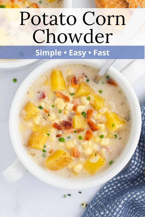 Easy Potato Corn Chowder, Potato Corn Chowder Soup, Potato Corn Chowder Recipe, Corn Potato Chowder, Potato And Corn Chowder, Corn Chowder With Bacon, Corn Chowder Soup, Bacon Corn Chowder, Potato Corn Chowder