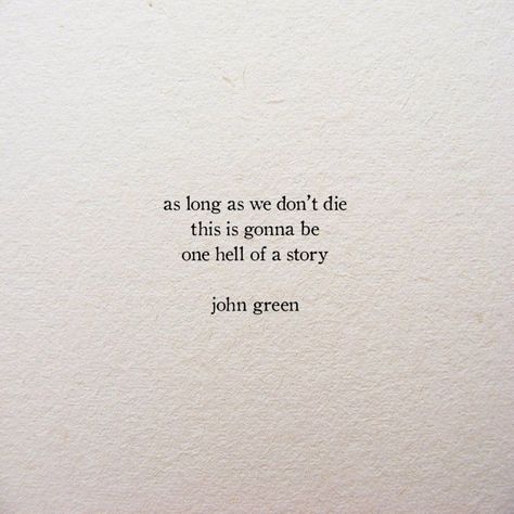 Adventure Quotes Aesthetic, Adventure Aesthetic Quotes, John Green Quotes Aesthetic, Adventure Poems, Paper Towns Quotes, Margo Roth, Hayley Smith, John Green Quotes, Green Quotes