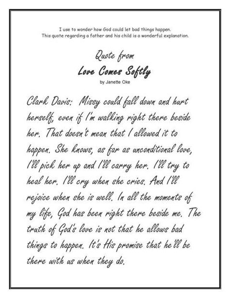 I used to wonder why God let bad things happen.  This is an excellent explanation from Love Comes Softly. Love Comes Softly Quotes, Love Is Patient Love Is Kind Quote Bible Wallpaper, Ballad Of A Homeschooled Girl Lyrics, Locksmith Sadie Jean Lyrics, John Keats Love Letters, Quotes About Spreading Love And Kindness, Explanation Quotes, Love Comes Softly, Janette Oke