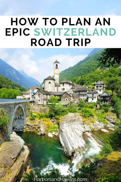 A green stream runs under a stone bridge with a stone city on the bank behind rocks with green forests in the background. A text overlay at the top reads: how to plan an epic Switzerland road trip Switzerland Road Trip, Roadtrip Tips, Switzerland Travel Guide, Switzerland Itinerary, Travel Switzerland, Switzerland Tour, Switzerland Vacation, Switzerland Cities, Ultimate Road Trip