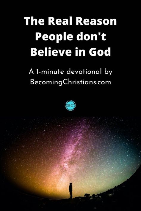 The Real Reason People don't Believe in God How To Believe In God, Reasons To Believe In God, Why Believe In God, I Dont Believe In Humans, Books On Human Behavior, Prophet Jonah, How To Defend Yourself, True Faith, Daily Bible Reading