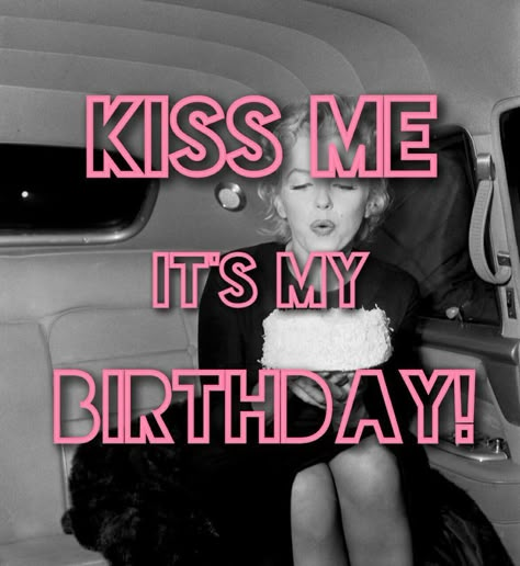 Kiss Me Its My Birthday, 30th Birthday Quotes, Birthday Kiss, Scorpio Birthday, Birthday Girl Quotes, Birthday Quotes For Me, Cute Instagram Captions, Birthday Wishes For Myself, Birthday Post