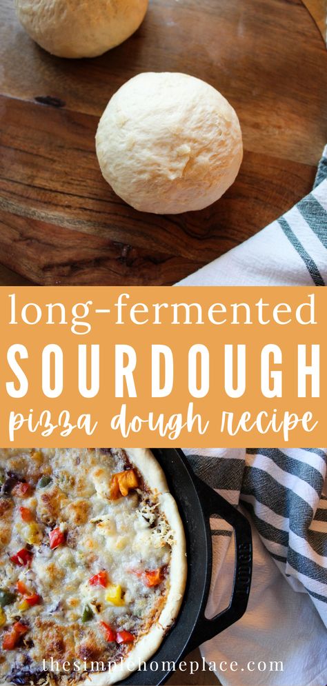 Easy Long Fermented Sourdough Pizza Dough Recipe - The Simple Homeplace Sourdough Pizza Dough Recipe, Easy Pizza Crust, Sourdough Pizza Dough, Easy Sourdough Bread Recipe, Recipe Using Sourdough Starter, Sourdough Pizza Crust, Sourdough Bagels, Sourdough Cinnamon Rolls, Sourdough Pizza