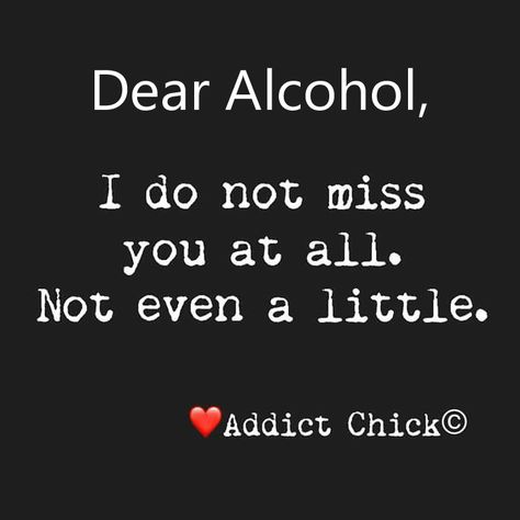 Dear Alcohol, I do not miss you at all. Not even a little. Recovery Poems, Dear Alcohol, I Dont Miss You, Forever Grateful, Higher Power, Miss You, Live Life, The Help, Incoming Call Screenshot