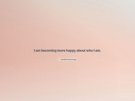 I am becoming more happy about who I am. From the I am app: https://iamaffirmations.app/download I Am So Happy, Meditation Quotes, Easy To Love, So Happy, Vision Board, Meditation, Quotes, Quick Saves