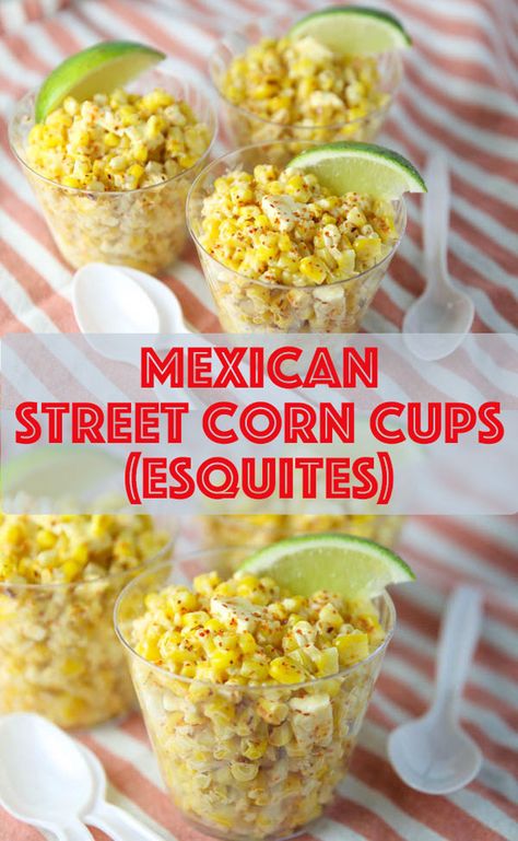 This Mexican Street Corn in a Cup also known as Esquites are so fun to make and are sure to be a hit at your next party or bbq! Corn Cup Recipe, Street Corn Cups, Street Corn In A Cup, Corn Appetizers, Corn In A Cup, Bowls Healthy, Mexican Street Corn Recipe, Street Corn Recipe, Quinoa Bowls