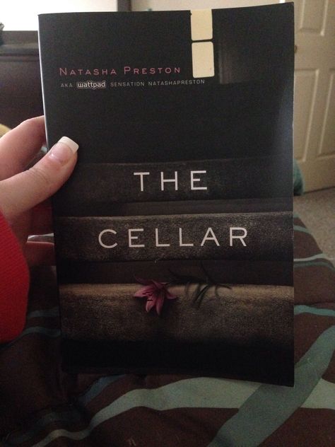 The Cellar by Natasha Preston. I'm so sad that I finished this book. I didn't want it to be over. The Cellar Natasha Preston, The Cellar Book, Preston, Wattpad, Book Cover, Books