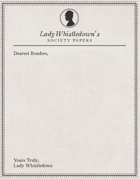 Lady Wishtledown Letter, Brigetons Aesthetic, Bridgerton Graphic Design, Lady Whistledown Aesthetic, Lady Whistledown Society Paper Template, Whistledown Paper, Lady Whistledown Logo, The Bridgertons Aesthetic, Bridgeton Themed Party