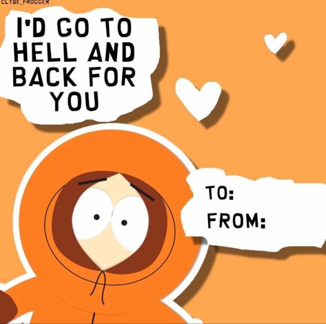 South Park Love Reaction, South Park Cards, South Park Valentines Cards, South Park Valentines, South Park Doodles, Kenny Mccormick, Funny Valentines Cards, Kenny South Park, Park Birthday