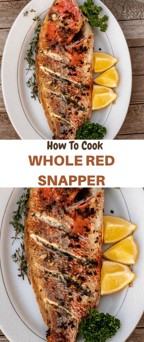 Whole Snapper Recipes, Red Snapper Recipes Baked, Whole Red Snapper Recipes, Snapper Recipes Baked, Whole Red Snapper, Baked Whole Fish, Red Snapper Fish, Grilled Red Snapper, Red Snapper Recipes