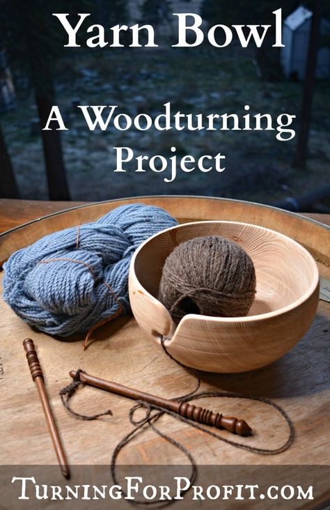 Yarn Bowl | Turning for Profit | Woodturning | Lathe | Wood Turning Yarn Bowl, Wood Yarn Bowl, Yarn Bowls Diy, Hand Tools Woodworking, Sewing Knowledge, Workshop Inspiration, Wooden Yarn Bowl, Wooden Tools, Woodwork Ideas