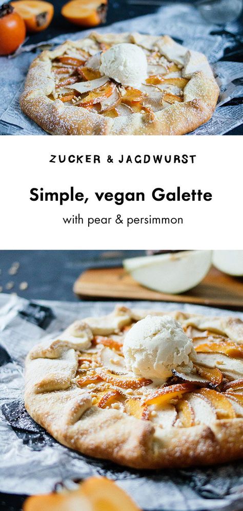 Vegan Galette, Dough Food, Sharing With Friends, Comfy Food, Persimmon Recipes, Sliced Pears, Vegan Pie, Cake Vegan, Vegan Sweets