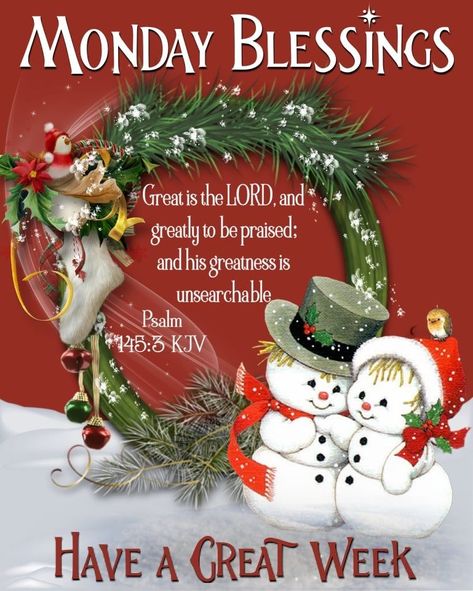 Great is the lord, Monday Blessings quotes monday monday blessings monday greetings best monday quotes monday wishes monday pics monday picture quotes monday photos monday quotes 2020 monday blessings pinterest monday blessings 2020 monday quotes facebook Mreey Christmas, Monday Blessings Quotes, Monday Pics, December Scriptures, Monday Morning Blessing, Monday Greetings, Monday Wishes, Good Morning Christmas, Happy Monday Quotes