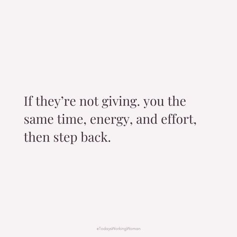 Know your worth and value your time. If they're not reciprocating the same level of effort, it's okay to take a step back and prioritize yourself.  #selflove #motivation #mindset #confidence #successful #womenempowerment #womensupportingwomen Not Worth Your Time Quotes, Prioritizing Yourself Quotes, Being Valued Quotes, Prioritize Quotes, Taking A Step Back Quotes, Quotes About Knowing Your Worth, Why Am I Not Worth The Effort, Knowing Your Worth Quotes, Value Yourself Quotes