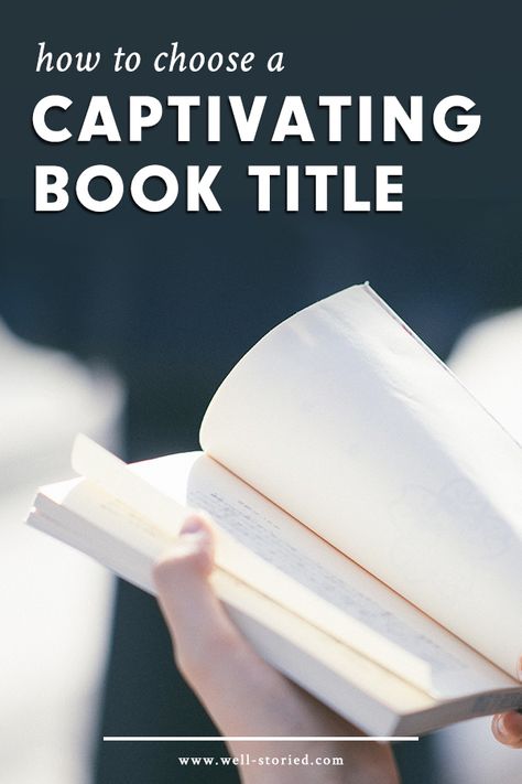 How To Choose A Title For Your Book, How To Title Your Book, How To Come Up With A Title For A Book, How To Title A Book, How To Come Up With A Book Title, Book Title Ideas Inspiration, Novel Title Ideas, Book Titles, Book Title Ideas