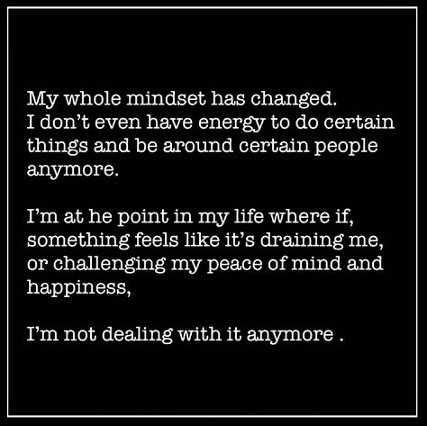 My Whole Mindset Has Changed Quote, Deal With People Accordingly Quotes, Mentally Draining People, Empath Drained Quotes, People Drain Me Quotes, I'm Not Happy Anymore Quotes, Emotionally Draining People, Nit Picking Quotes People, Draining Me Quotes