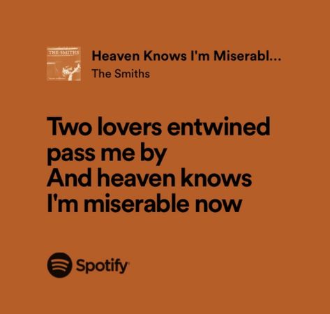 The Smiths Heaven Knows, Lovers Entwined, The Smiths Lyrics, Real Lyrics, Strange Music, Meaningful Lyrics, Two Lovers, Music Recommendations, Spotify Lyrics